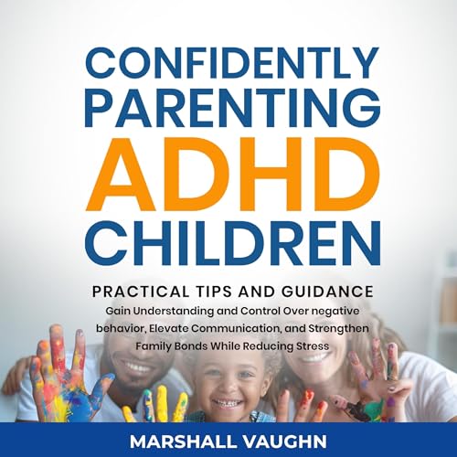 Confidently Parenting ADHD Children by Marshall Vaughn episode artwork