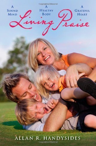 Buy Living Praise: A Sound Mind, a Healthy Body, a Grateful Heart — BookShops.in