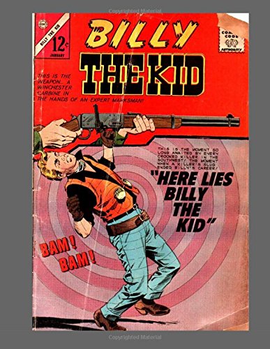 Billy The Kid #48: The Legendary Herny McCarty aka William H Bonney aka Billy The Kid -- All Stories - No Ads
