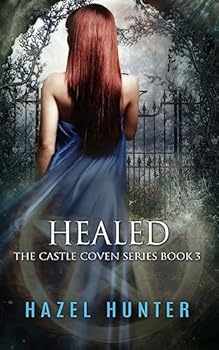Healed (Castle Coven, #3) - Book #3 of the Castle Coven