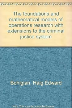 Unknown Binding The foundations and mathematical models of operations research with extensions to the criminal justice system Book