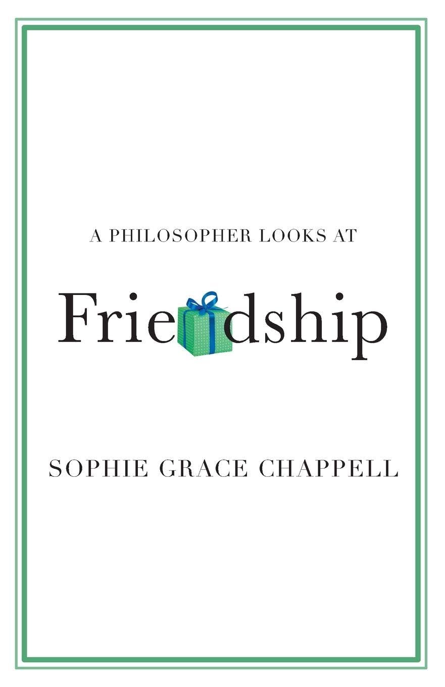 A Philosopher Looks at Friendship