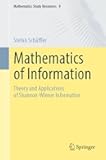 Mathematics of Information: Theory and Applications of Shannon-Wiener Information (Mathematics Study Resources)