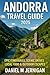 Andorra Travel Guide 2025: Epic Itineraries, Scenic Drives, Local Food & Outdoor Escapes