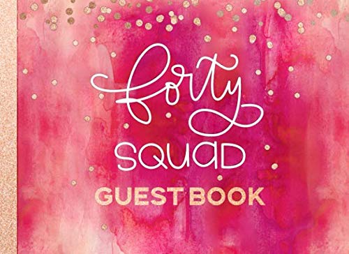 Forty: 40th Birthday Guest Book For Women - Rose Gold Pink Red Glitter Sparkle - Blanko Pages To Write / Sign In - Anniversary Party Celebration Keepsake Guestbook