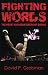 Fighting Words: The Heart and Heartbreak of Boxing