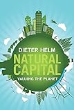 Natural Capital: Valuing the Planet