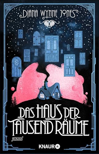 Das Haus der tausend Räume: Roman. Die magisch-romantische Fortsetzung von 'Das wandelnde Schloss' (Die Howl-Saga 3)