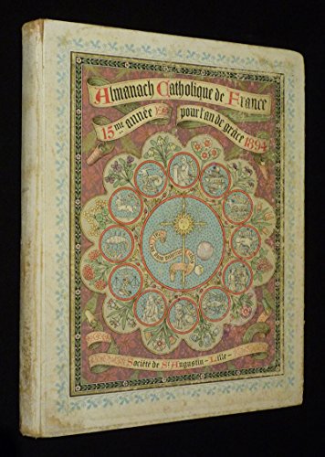 Almanach catholique de France pour l'année 1894 (quinzième année) Almanach catholique de France pour l'année 1894 (quinzième année)