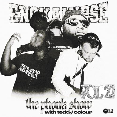 THE PHONK SHOW VOL.22 (ENOKALYPSE)