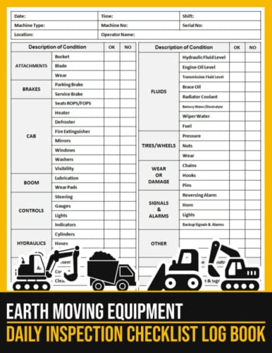 Earth Moving Equipment Daily Inspection Checklist Log Book: Scraper, Loader, Bulldozer, Off-highway Truck... Pre-use Inspection Checklist, Earth ... Checklist, Large Print 8.5 x 11 in