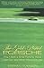 The Gold-Plated Porsche: How I Sank a Small Fortune into a Used Car, and Other Misadventures