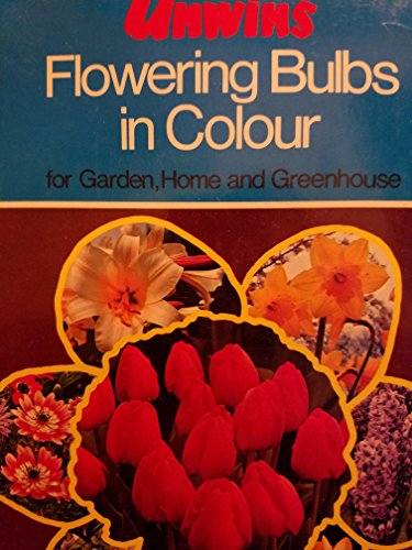 Unwins Flowering Bulbs In Colour 060031295X Book Cover