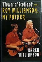 Flower of Scotland: Roy Williamson, My Father 1872557279 Book Cover