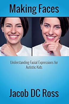 Paperback Making Faces: Understanding Facial Expressions for Autistic Kids Book