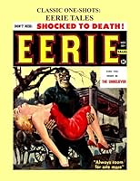 Classic One-Shots: Eerie Tales: Great One-Issue Classic Comics -- All Stories - No Ads 1518754910 Book Cover