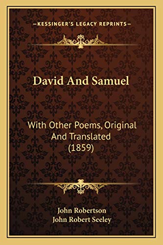 David And Samuel: With Other Poems, Original And Translated (1859)