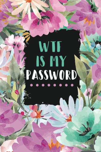 WTF Is My Password? A Password Logbook: Pocket alphabetical password organizer logbook/password book/Personal Internet Address & Password Log Book Keeper/ password book small 