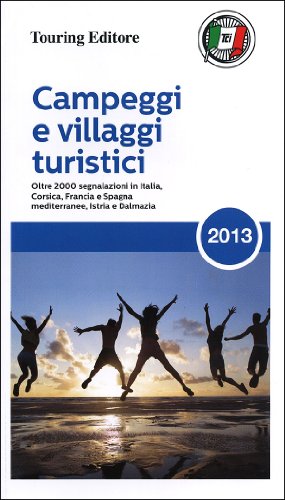 Campeggi e villaggi turistici 2013 Campeggi e villaggi turistici 2013