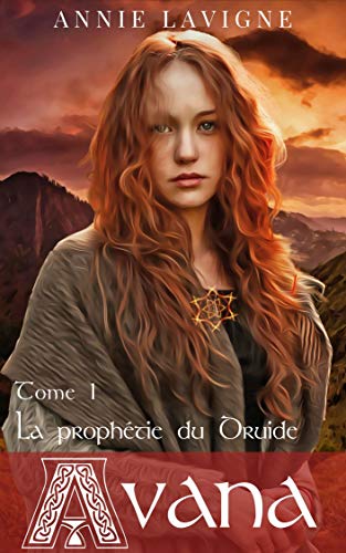 Télécharger La prophétie du Druide (Avana, tome 1) PDF Ebook En Ligne