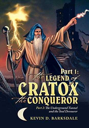 Part 1: the Legend of Cratox the Conqueror: Part 2: the Underground Tunnel and the Soul Devourer