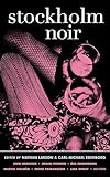 Stockholm Noir (Akashic Noir)