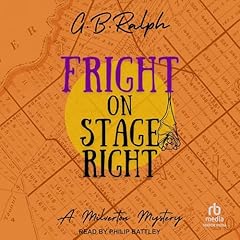 Fright on Stage Right Audiobook By G B Ralph cover art