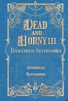 Dead and Horny 3: Dangerous Adversaries 1949654869 Book Cover