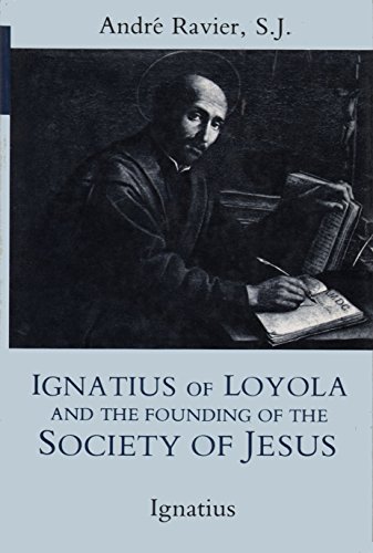 Ignatius of Loyola and the Founding of the Society of Jesus