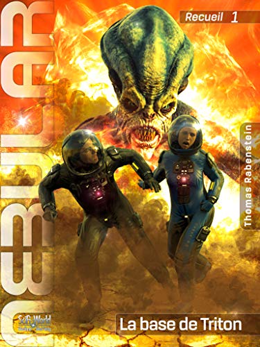 NEBULAR Recueil 1: La base de Triton: Épisodes 1 à 5