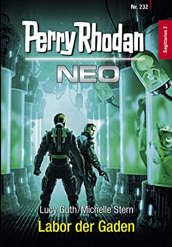 Perry Rhodan Neo 232: Labor der Gaden: Staffel: Sagittarius Perry Rhodan Neo 232: Labor der Gaden: Staffel: Sagittarius