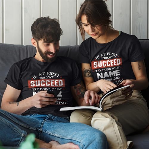 Personalized T-Shirt: If at First You Don't Succeed, Try Doing What 'Custom Name' Suggested - Custom Name Tee, for Birthdays & Christmas Black, Medium4