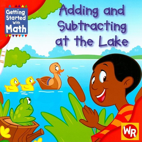 Adding and Subtracting at the Lake (Getting Started With Math): Rauen ...