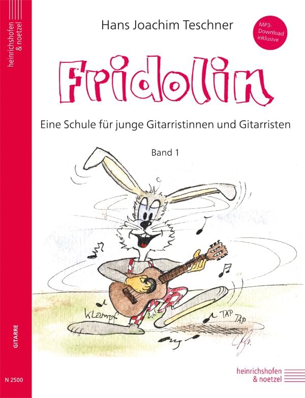 Fridolin: Eine Schule für junge Gitarristen - Band 1 (mit Online-Audiotracks) - Für Einzel- und Gruppenunterricht - Hans Joachim Teschner - Heinrichshofen