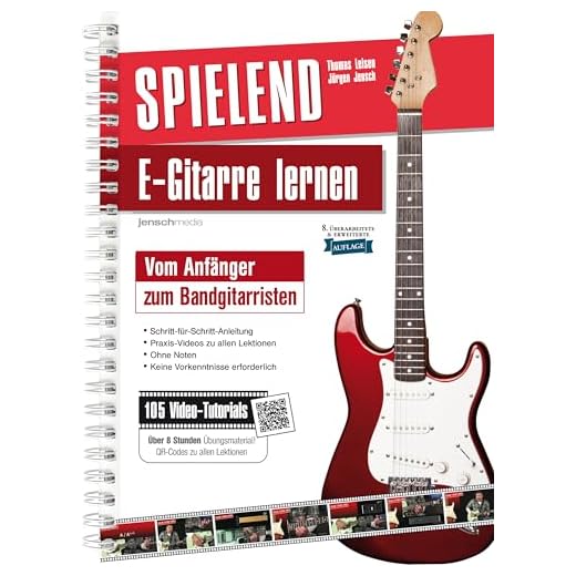 Spielend E-Gitarre Lernen: Vom Anfänger zum Bandgitarristen (8. Aufl.) mit über 100 Lern- & Übungsvideos