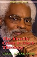 The Identity Crisis in Black Theology 0929386639 Book Cover