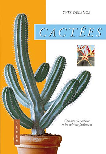 Cactées : Comment les choisir et les cultiver facilement Livre PDF Gratuit