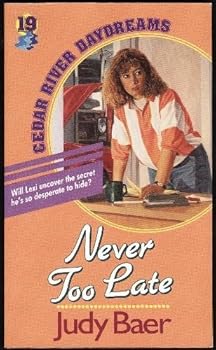 Paperback Never Too Late (Cedar River Daydreams #19) Book