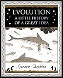 Evolution: A Little History of a Great Idea (Wooden Books Gift Book)