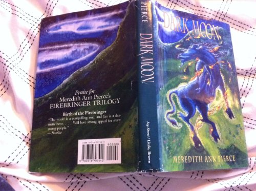Dark Moon (Firebringer Trilogy) 0316707449 Book Cover