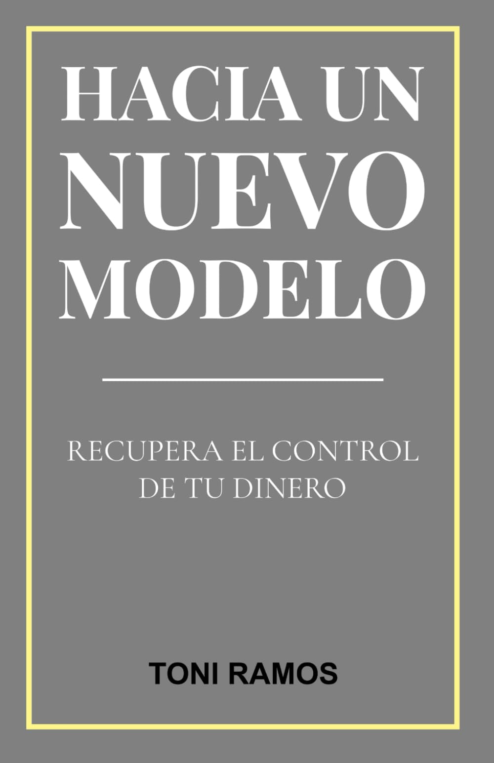 Hacia un nuevo modelo: Recupera el control de tu dinero