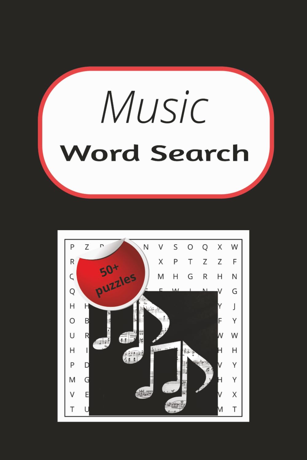Music Word Search Puzzle Book: Word Searches with Easy to Read Print about Music, Instruments and More | 110 pages | 50+ Puzzles
