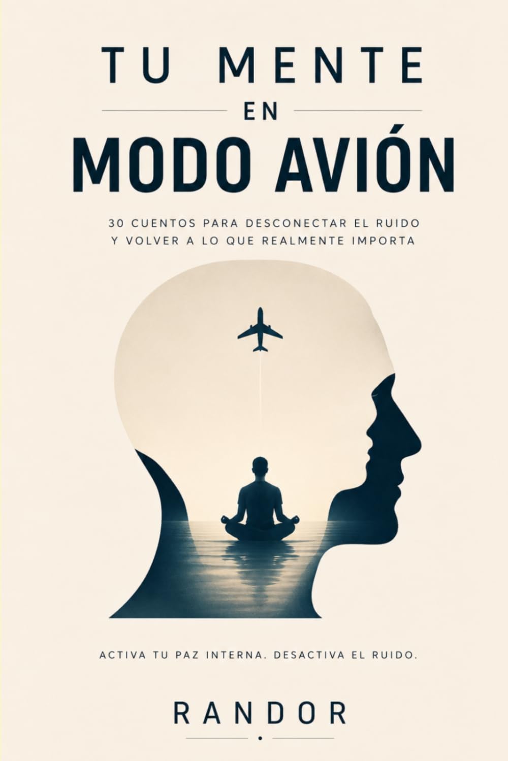 Tu Mente en Modo Avión: Meditación para dejar de sobrepensar