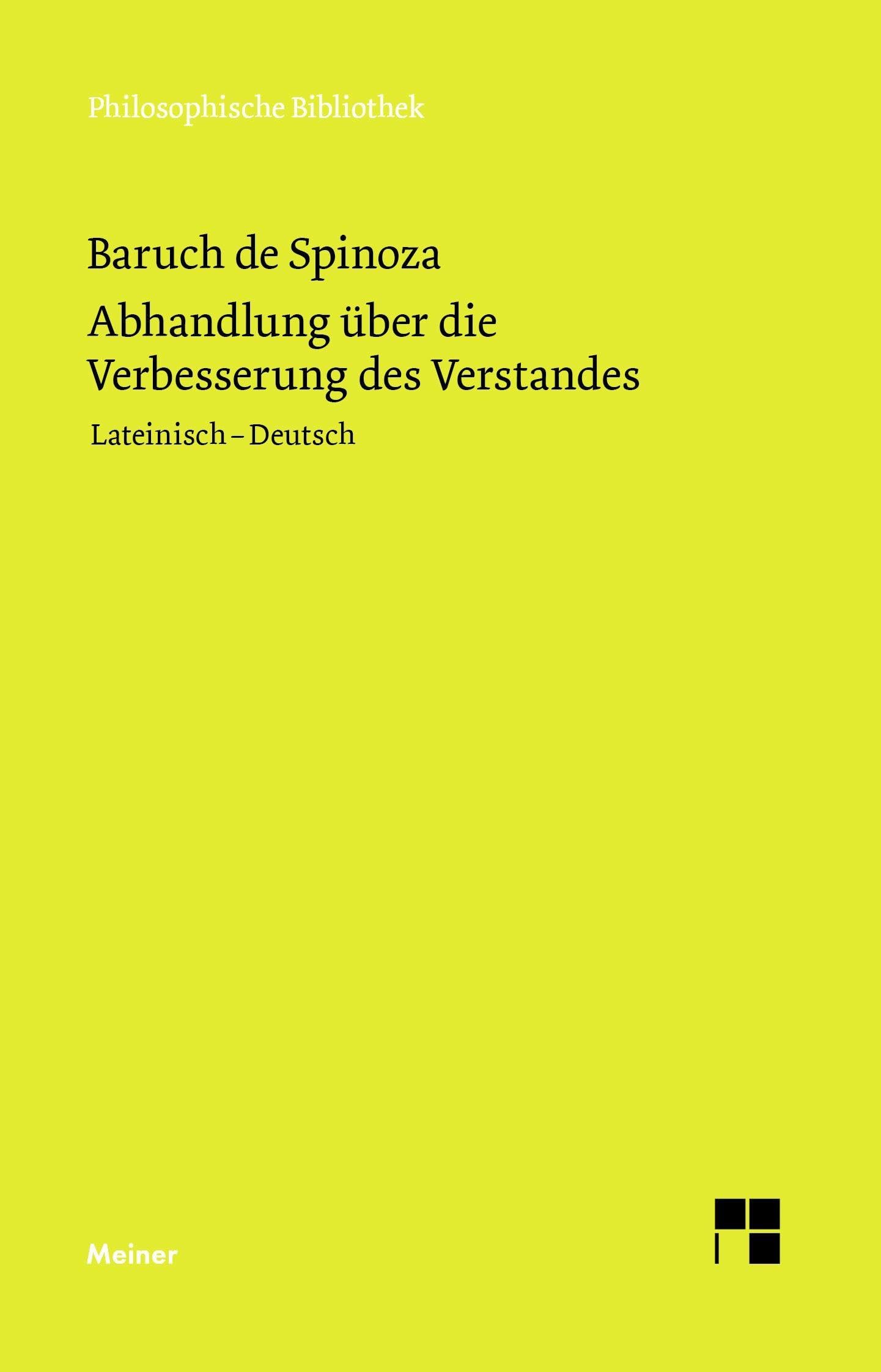 Abhandlung über die Verbesserung des Verstandes: Sämtliche Werke, Band 5a. Zweisprachige Ausgabe (Philosophische Bibliothek)