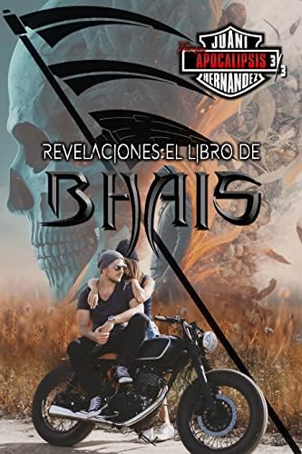 Revelaciones: El libro de Bhàis (Trilogía Apocalipsis #3)