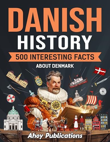 Danish History: 500 Interesting Facts About Denmark cover