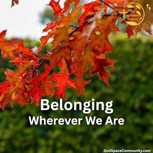 Belonging Wherever We Are