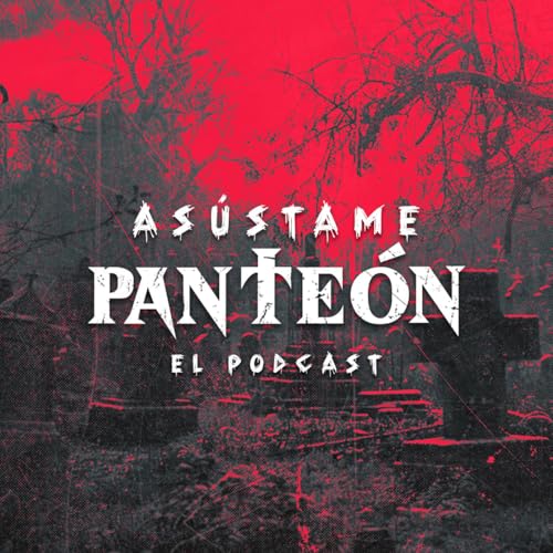 As&uacute;stame Pante&oacute;n Podcast Por As&uacute;stame Pante&oacute;n arte de portada