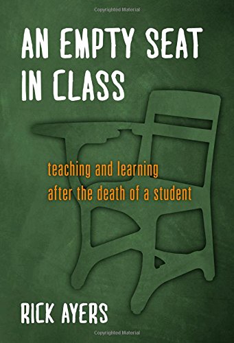 An Empty Seat in Class: Teaching and Learning After the Death of a Student