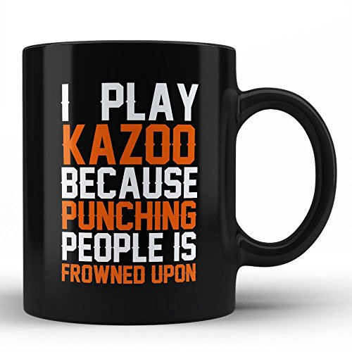 I Play Kazoo Best White Coffee Mug By Hom Funny Sarcasm Quote Gift